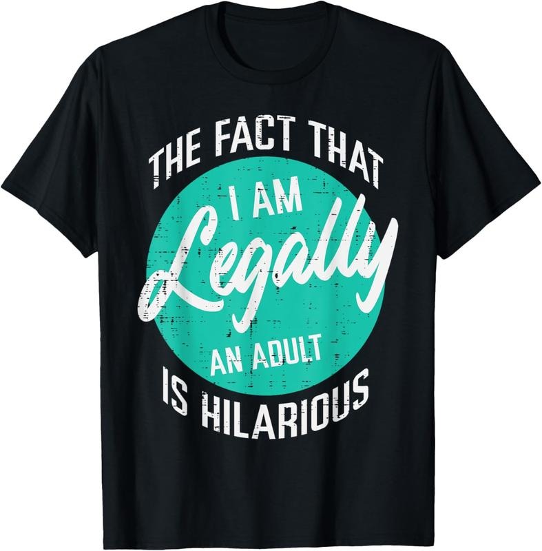 100% Cotton 18th Birthday Im Legally Adult Hilarious 18 Years Men Women T-Shirt