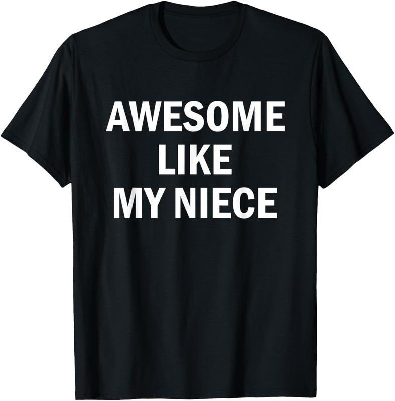 100% Cotton Awesome Like My Niece T-Shirt