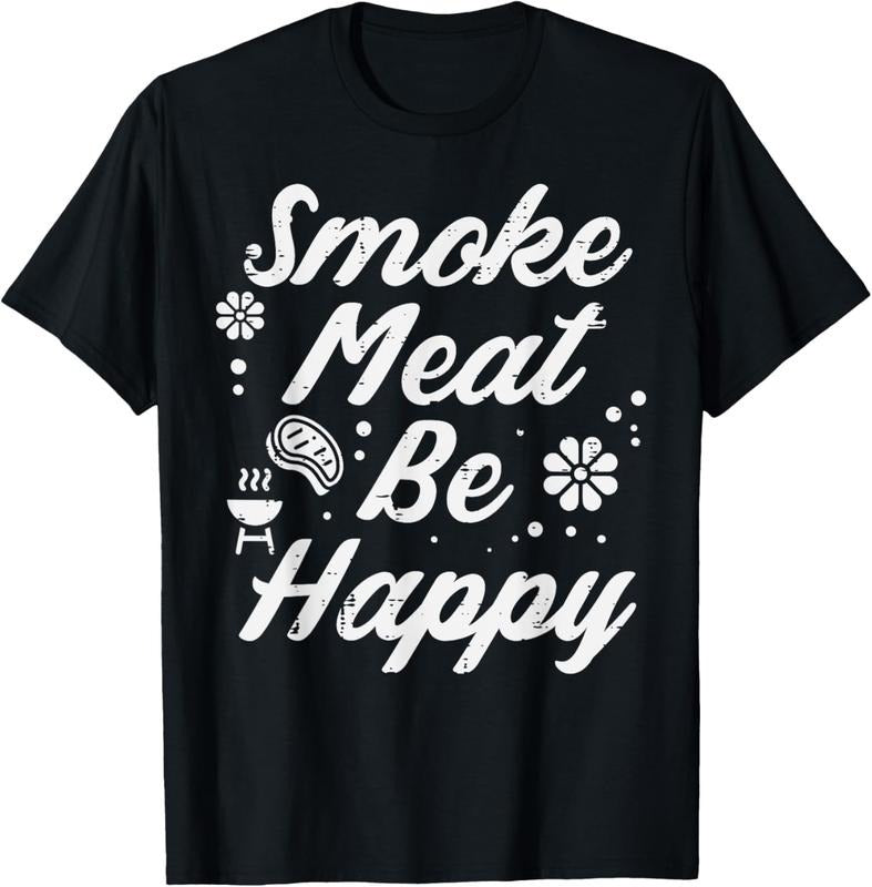 100% Cotton Bbq Grill Meat Be Happy Funny Barbecue Grill Women  Men T-Shirt
