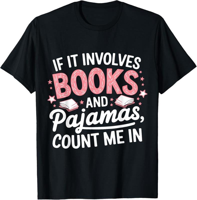 100% Cotton Book & Pajamas Humorous Book Lover Funny Reading Bedtime T-Shirt