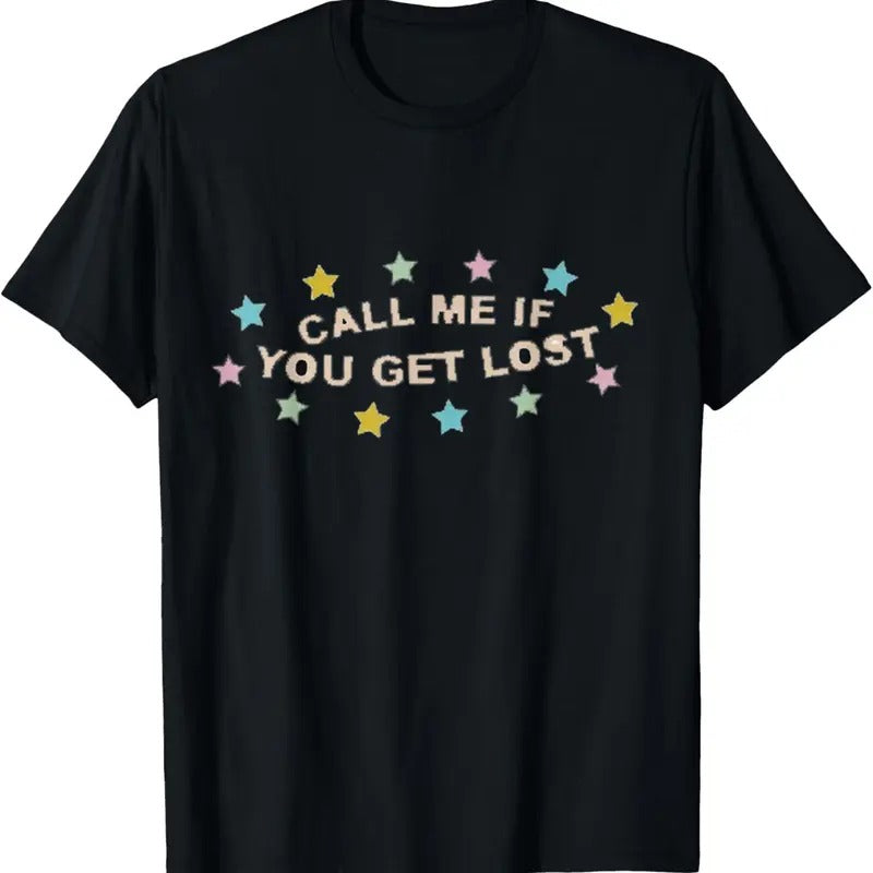 100% Cotton Call Me If You Get Lost Gift for Men Women T-Shirt