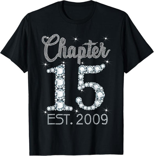 100% Cotton Chapter 15 EST 2009 Happy 15th Birthday Gift For Girls T-Shirt
