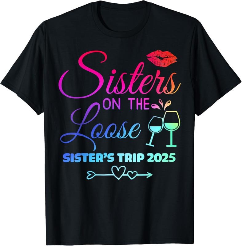 100% Cotton Cute Girls Trip Sisters On The Loose Funny Sisters Trip 2025 T-Shirt