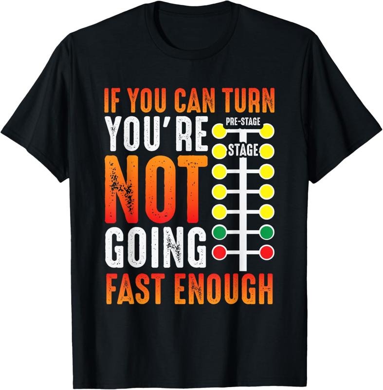 100% Cotton Dragster Saying Race car Driver Skill Drag Racing T-Shirt