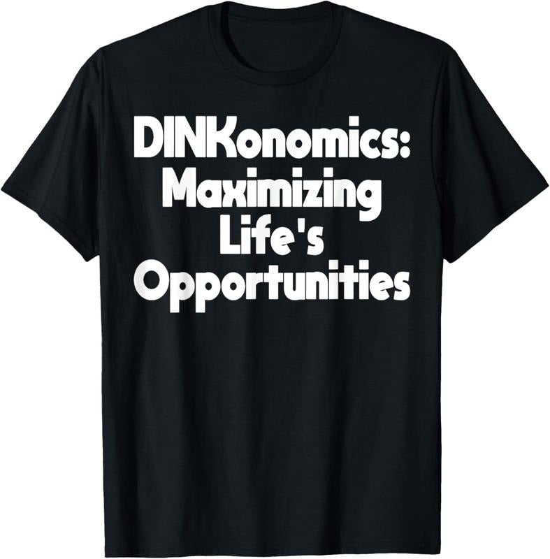 100% Cotton Dual Income No  Dinkonomics Funny Retire Early T-Shirt