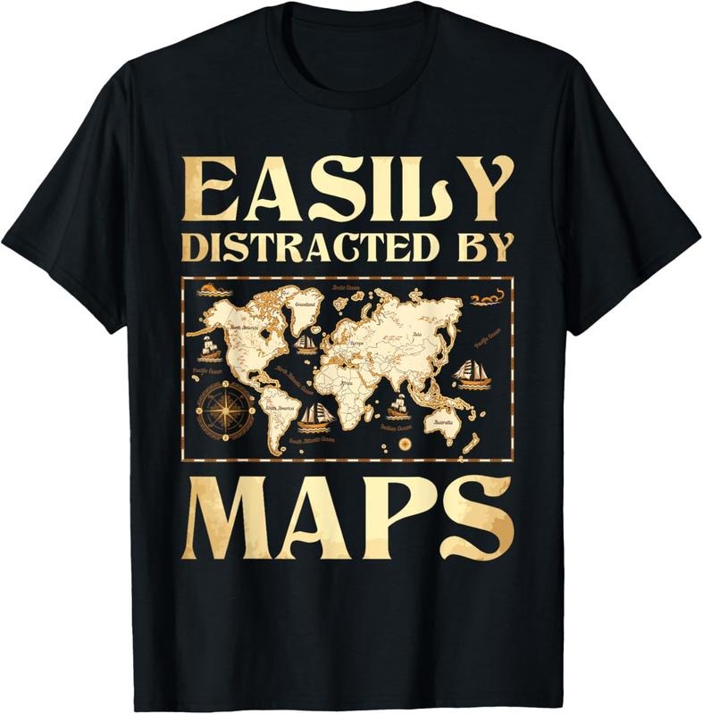 100% Cotton Easily Distracted By Maps - Cartography Geographer Map Lover T-Shirt