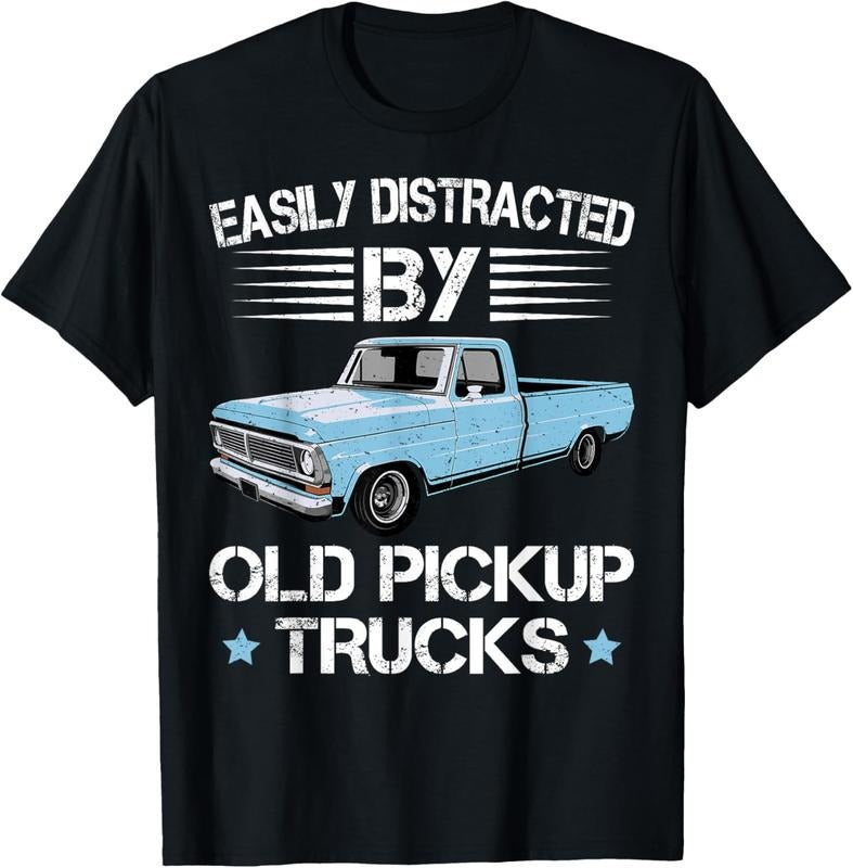 100% Cotton Easily Distracted By Old Pickup Trucks Funny Trucker T-Shirt
