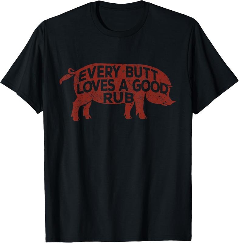 100% Cotton Every Butt Loves A Good Rub, Mens Meat Smoking Shirt, BBQ T-Shirt