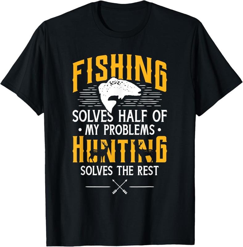 100% Cotton Fishing & Hunting solve my Problems - Funny Gift T-Shirt
