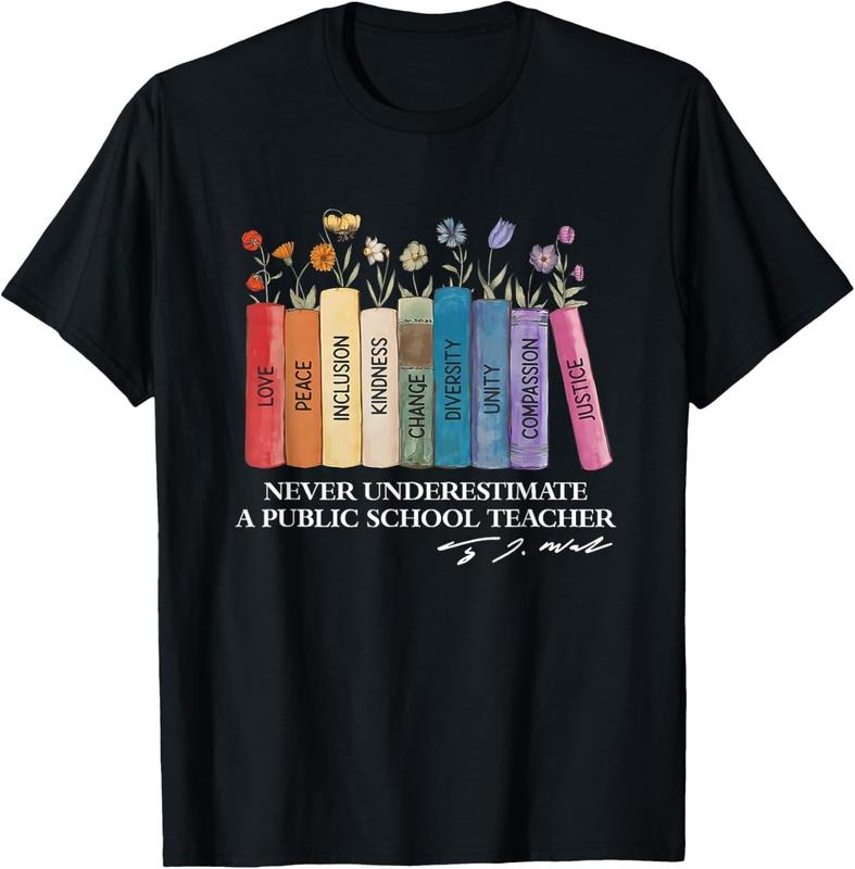 100% Cotton Floral Books Never Underestimate A Public School Teacher T-Shirt