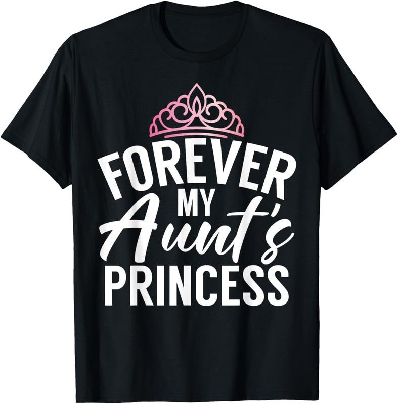 100% Cotton Forever my Aunts Princess Niece T-Shirt