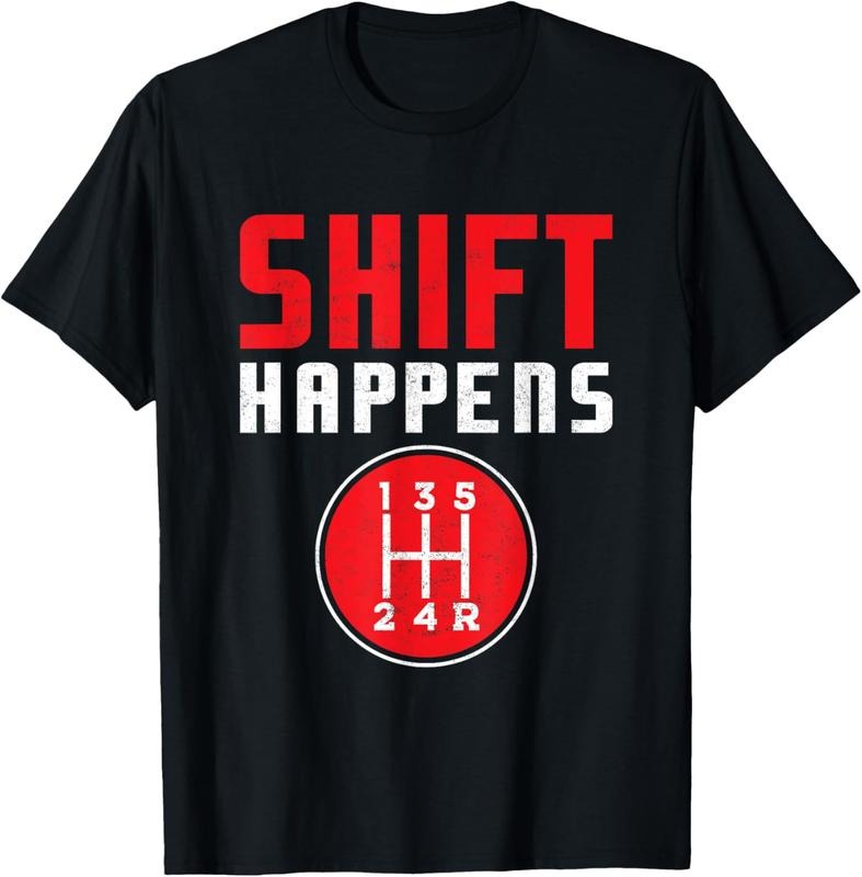 100% Cotton Funny Car Guy Shift Happens Gear Pun Race Driver Racing Men T-Shirt