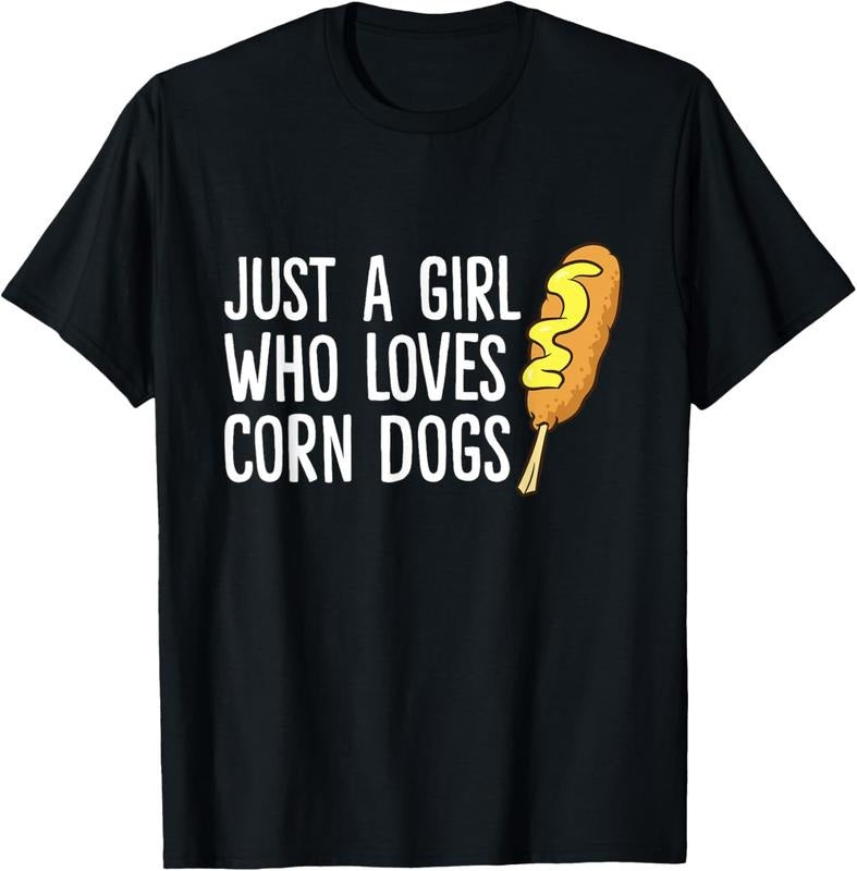 100% Cotton Funny Corndog Girl Just a Girl Who Loves Corn Dogs T-Shirt