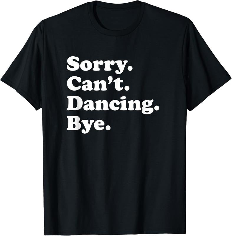 100% Cotton Funny Dancing Dance Gift for Men Women Boys or Girls T-Shirt