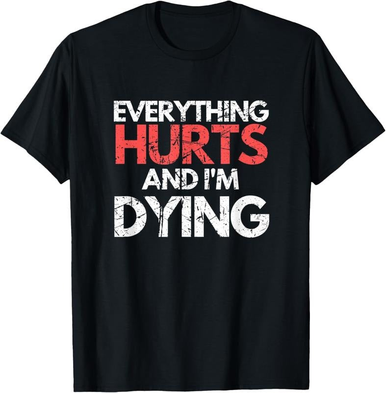 100% Cotton Funny Everything Hurts I'm Dying Fitness Workout Gym Women T-Shirt
