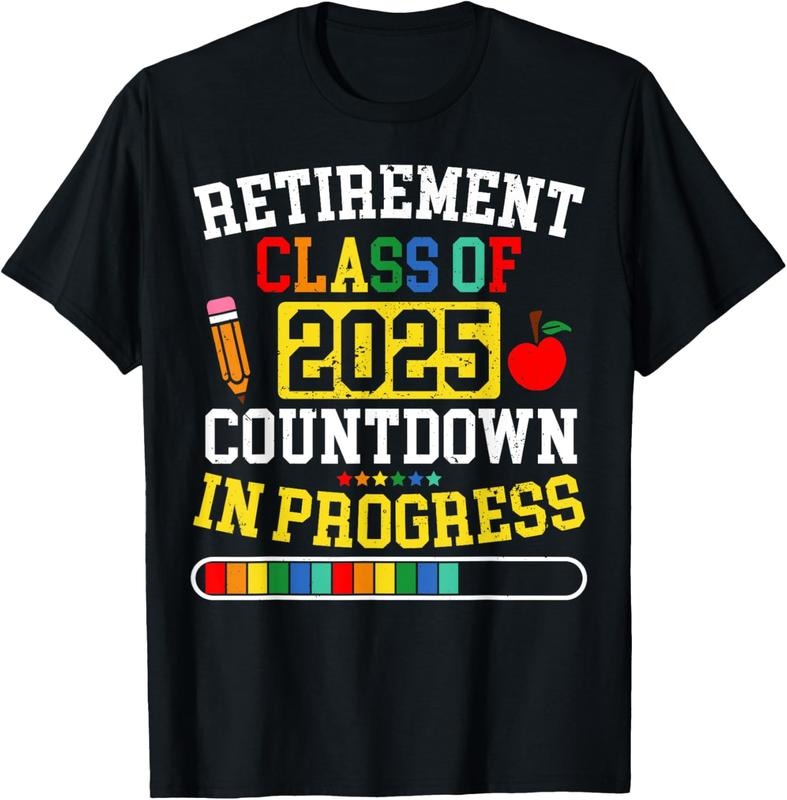 100% Cotton Funny Retirement Class Of 2025 Countdown In Progress Teacher T-Shirt
