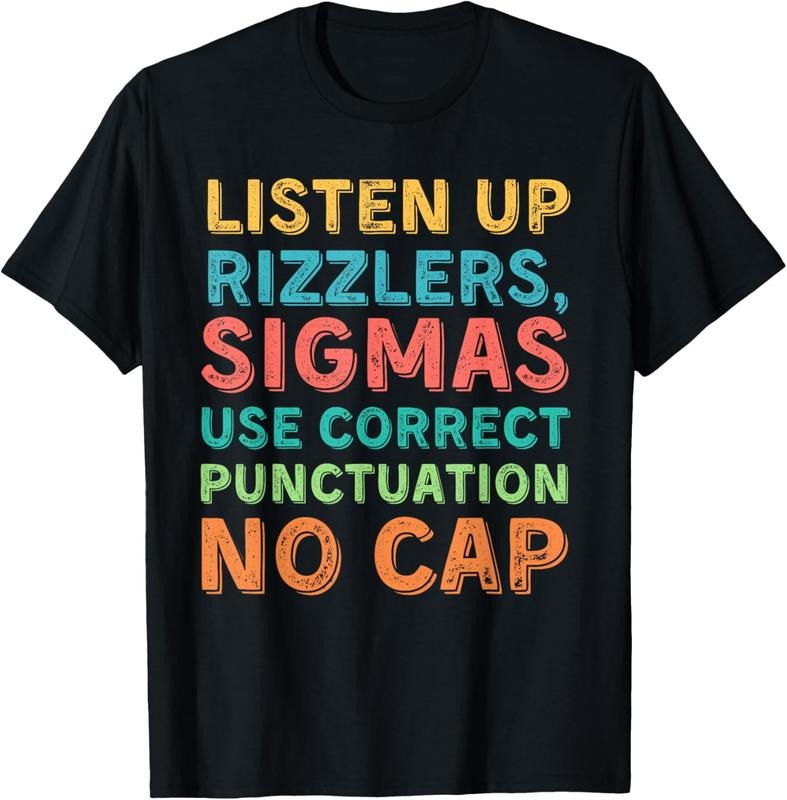 100% Cotton Funny Teacher English Use Punctuation - Listen Up Rizzlers T-Shirt