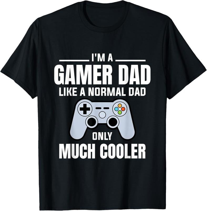 100% Cotton Gamer Dad Like A Normal Dad - Video Game Father T-Shirt