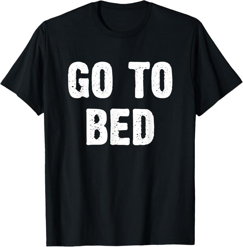 100% Cotton Go To Bed T-Shirtstyle{n002}2