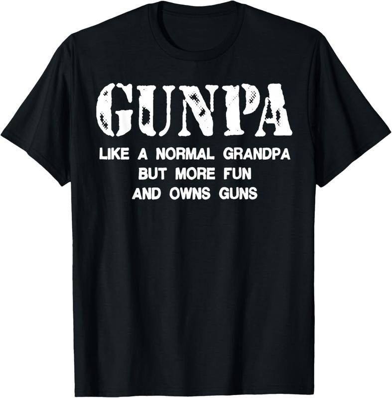 100% Cotton Gunpa Like A Normal Grandpa But More Fun And Owns Guns T-Shirt