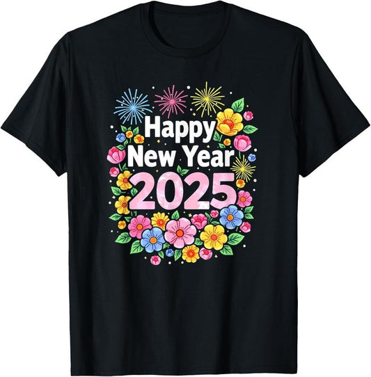 100% Cotton Happy New Year 2025 Colorful Women Funny Floral Flower 2025 T-Shirt