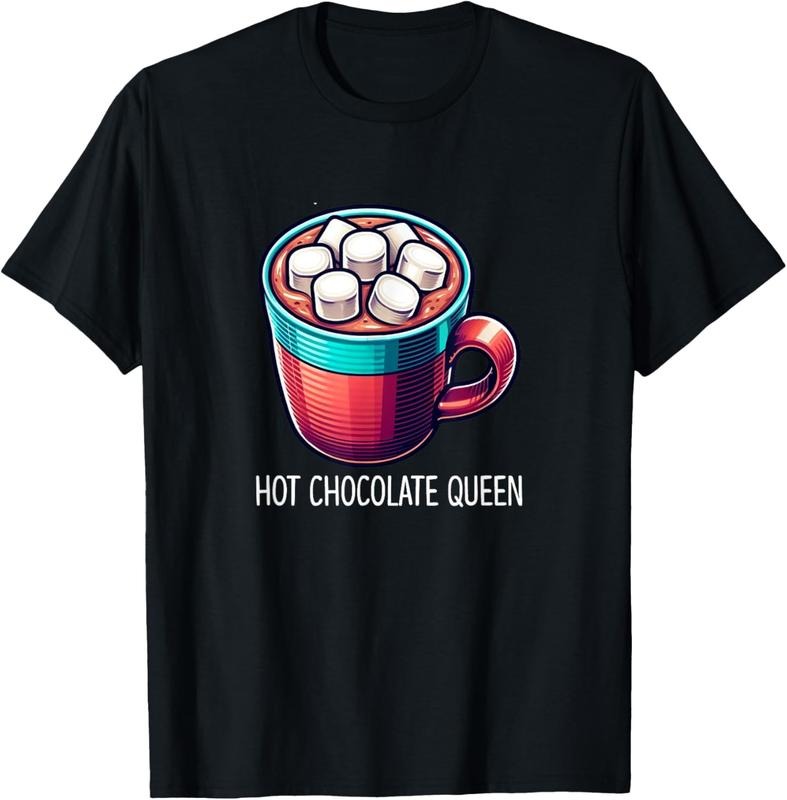 100% Cotton Hot Chocolate Queen T-Shirt