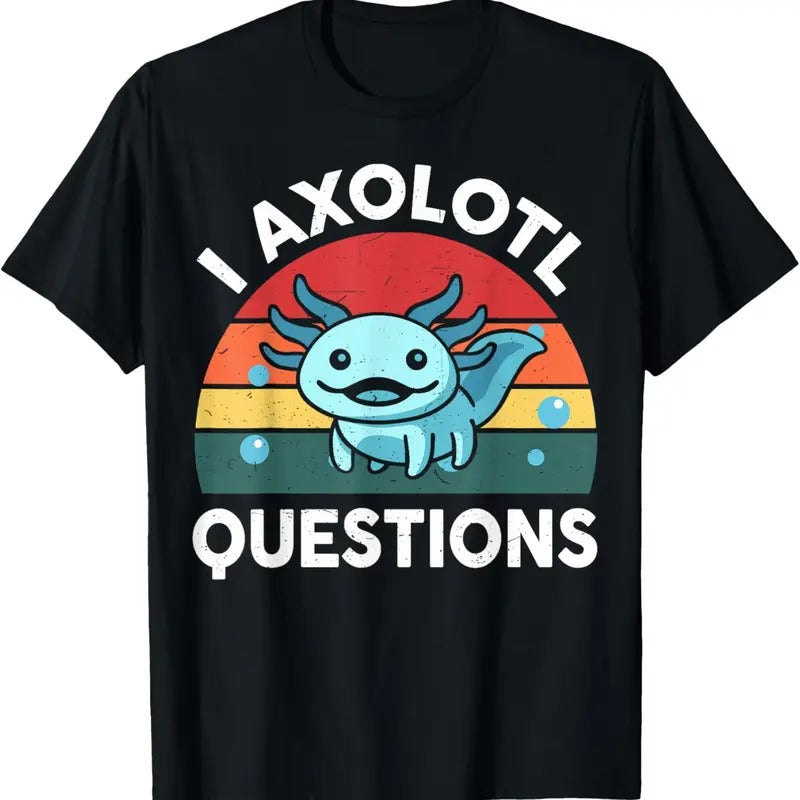 100% Cotton I Axolotl Questions Cute Axolotl T-Shirt
