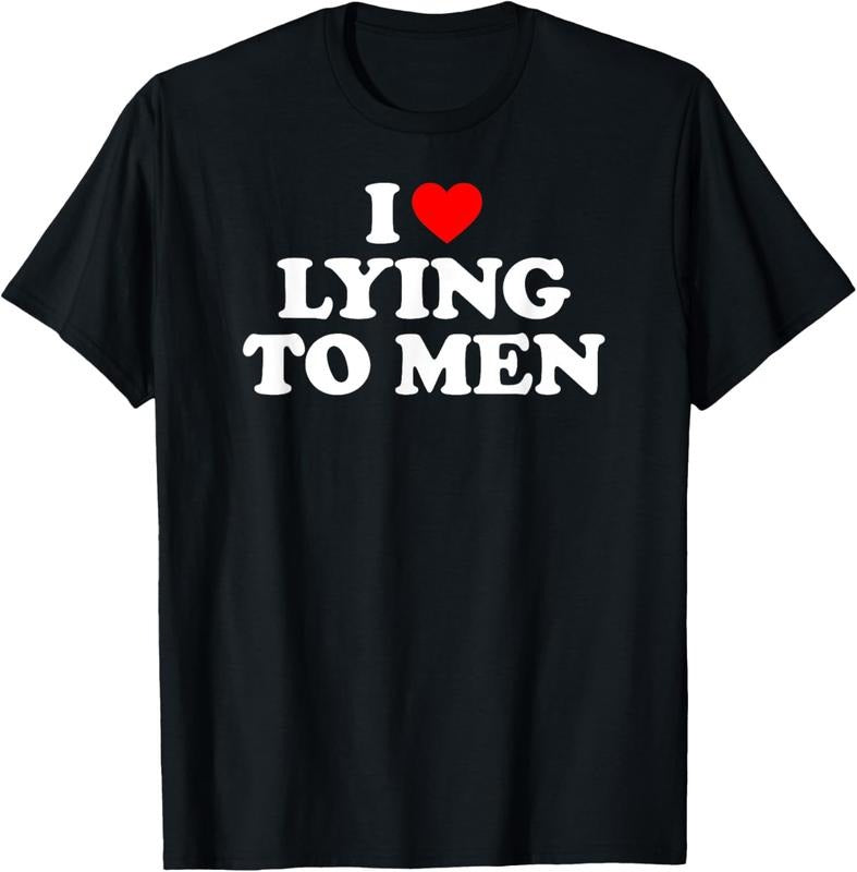 100% Cotton I Love Lying To Men, I Heart Lying To Men T-Shirt