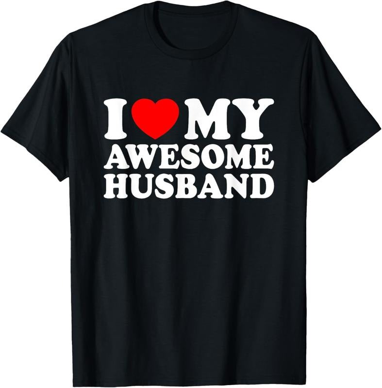 100% Cotton I Love My Awesome Husband T-Shirt
