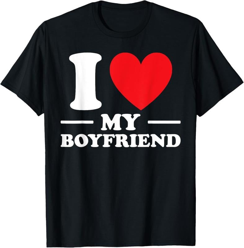 100% Cotton I Love My Boyfriend Tee I Heart My Boyfriend Cute Cool BF T-Shirt