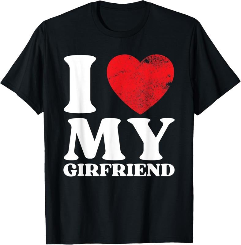100% Cotton I Love My Girlfriend Shirt I Heart My GF Valentines Day T-Shirt