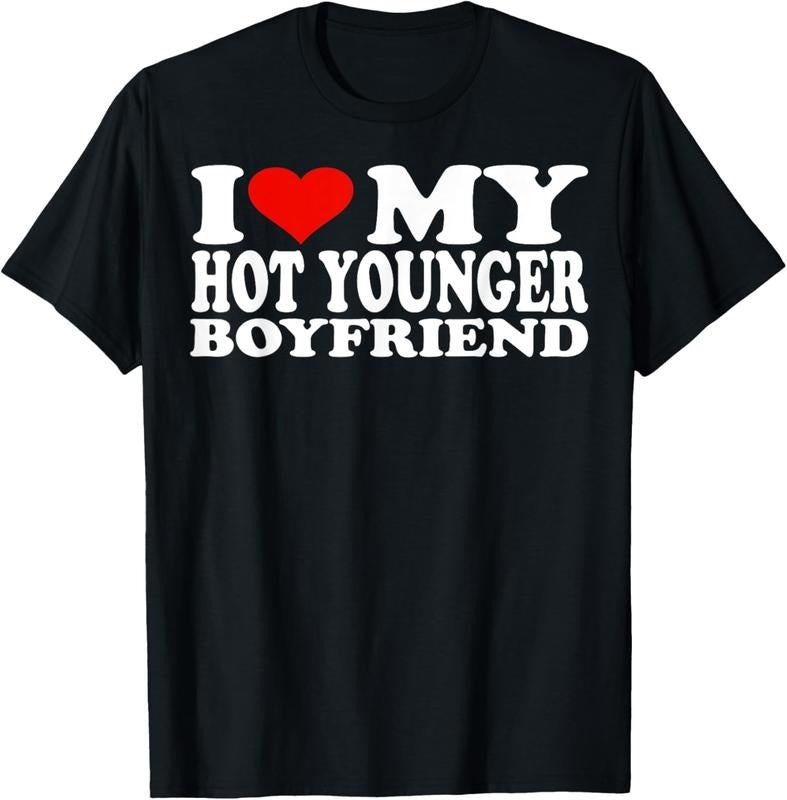 100% Cotton I Love My Hot Younger Boyfriend I Heart My Hot Younger BF T-Shirtstyle{n002}2