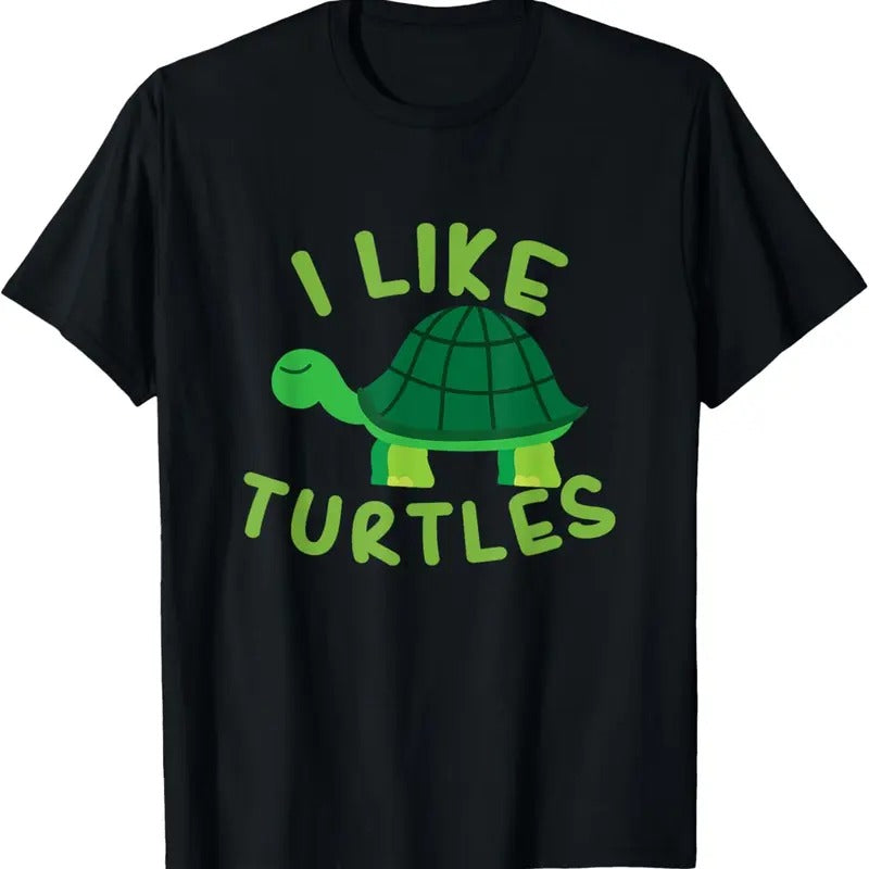 100% Cotton I like Turtles Tortoise Sea Animal Funny Gift T-Shirt