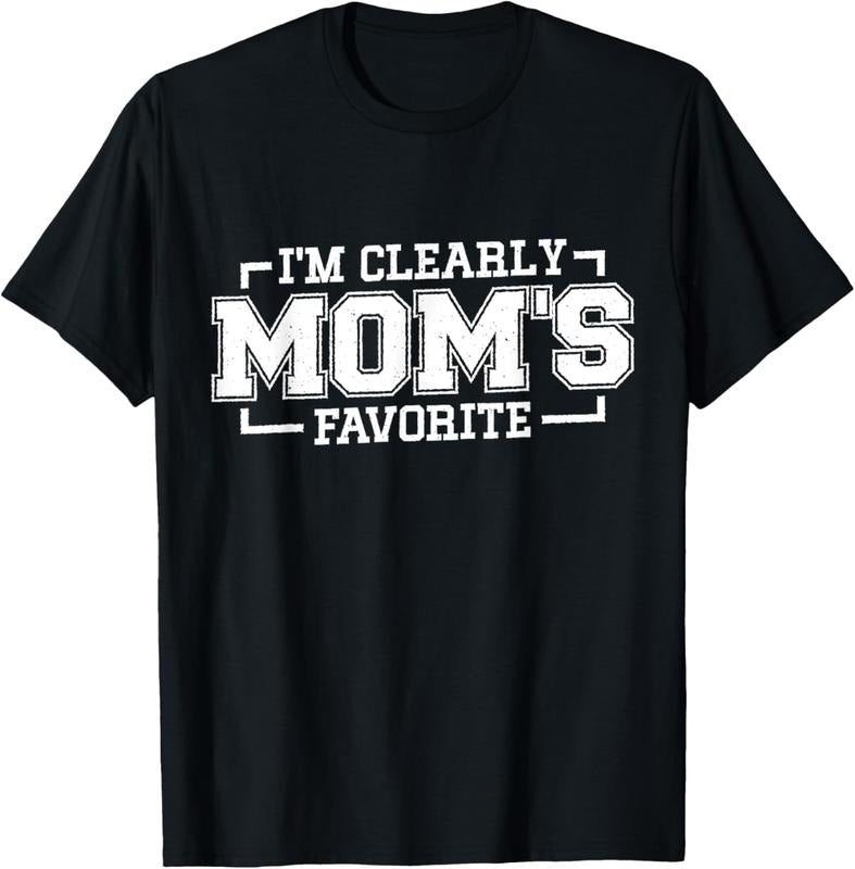 100% Cotton I'm Clearly Mom's Favorite, Favorite And Favorite Son T-Shirt