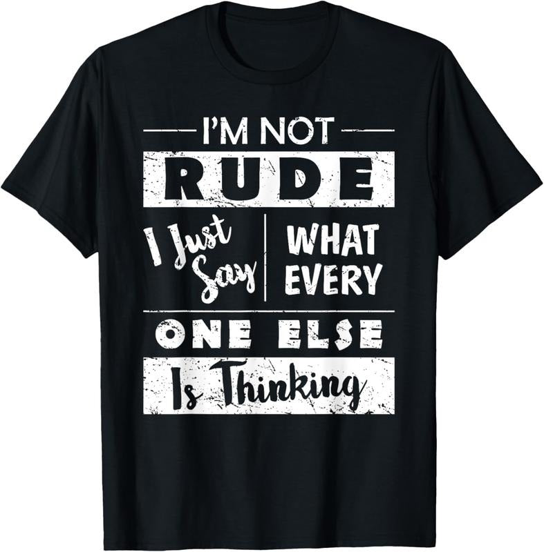 100% Cotton I'm Not Rude Sarcastic Saying Fun Witty Sarcasm Quotes T-Shirt