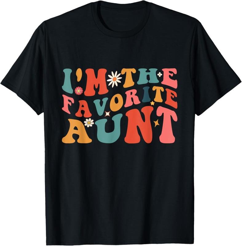 100% Cotton I'm The Favorite Aunt Cute Newborn Family Mothers Day Groovy T-Shirt
