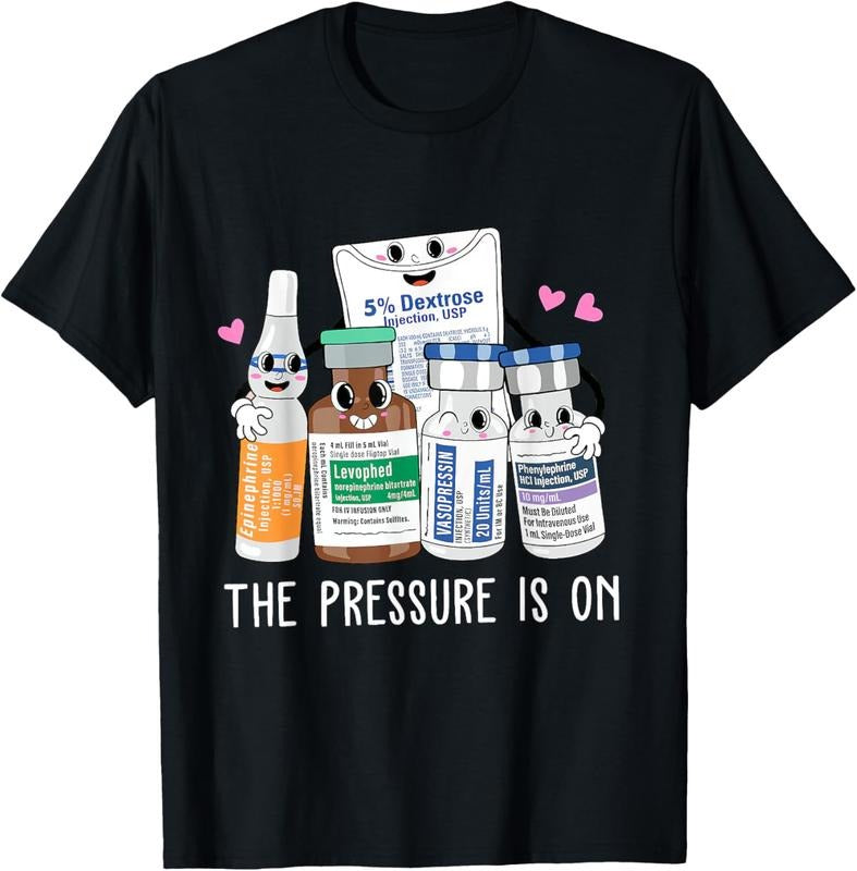100% Cotton Icu Nurse Pressure is on Emergency Medicine Surgical T-Shirt