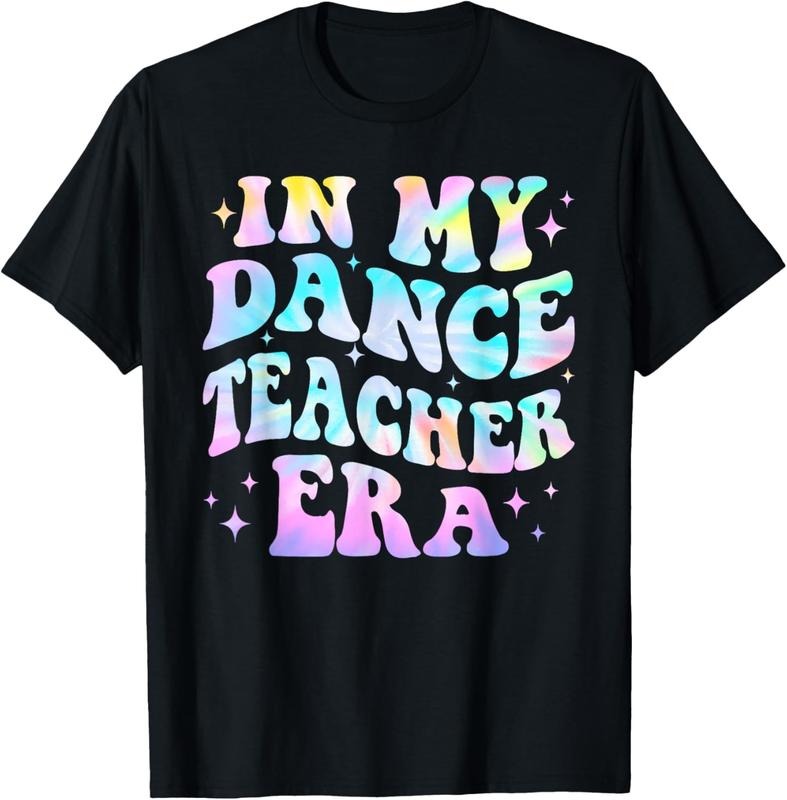 100% Cotton In My Dance Teacher Era Back To School Dance Instructor T-Shirt