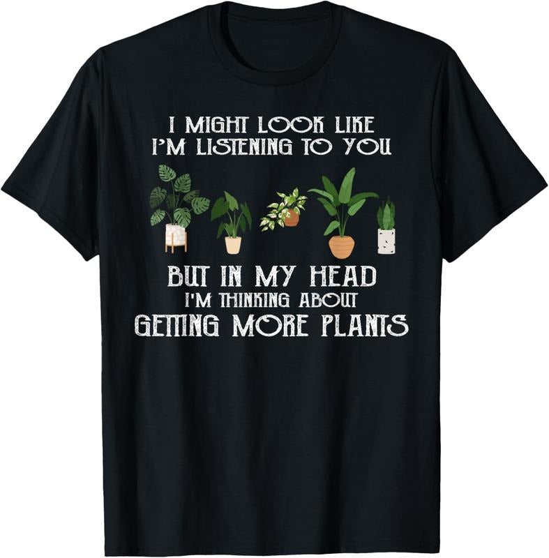 100% Cotton In My Head I'm Thinking About Getting More Plants T-Shirt