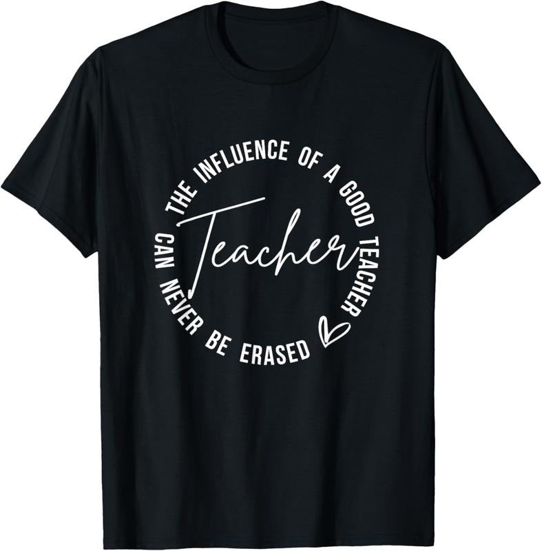 100% Cotton Influence Of Good Teacher Can Never Be Erased Back To School T-Shirt