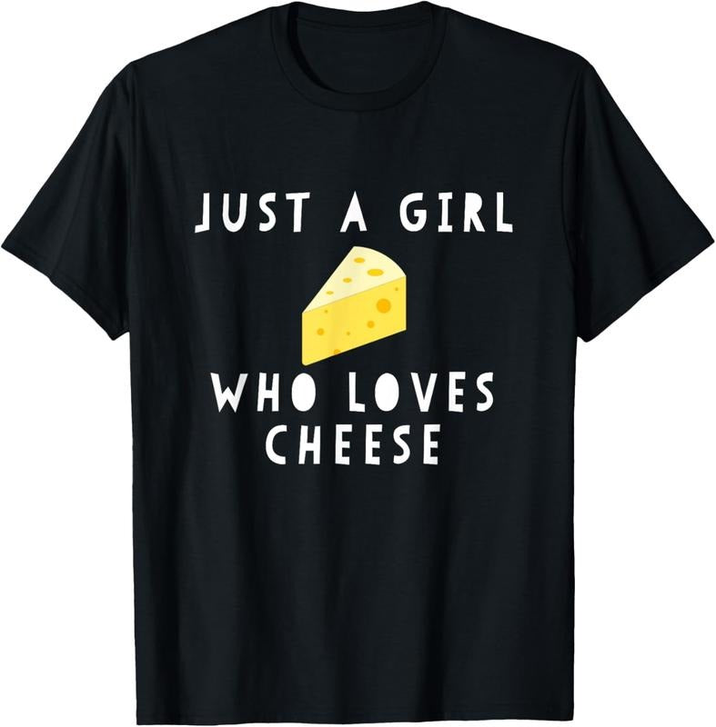 100% Cotton Just A Girl Who Loves Cheese Funny Women Saying T-Shirt