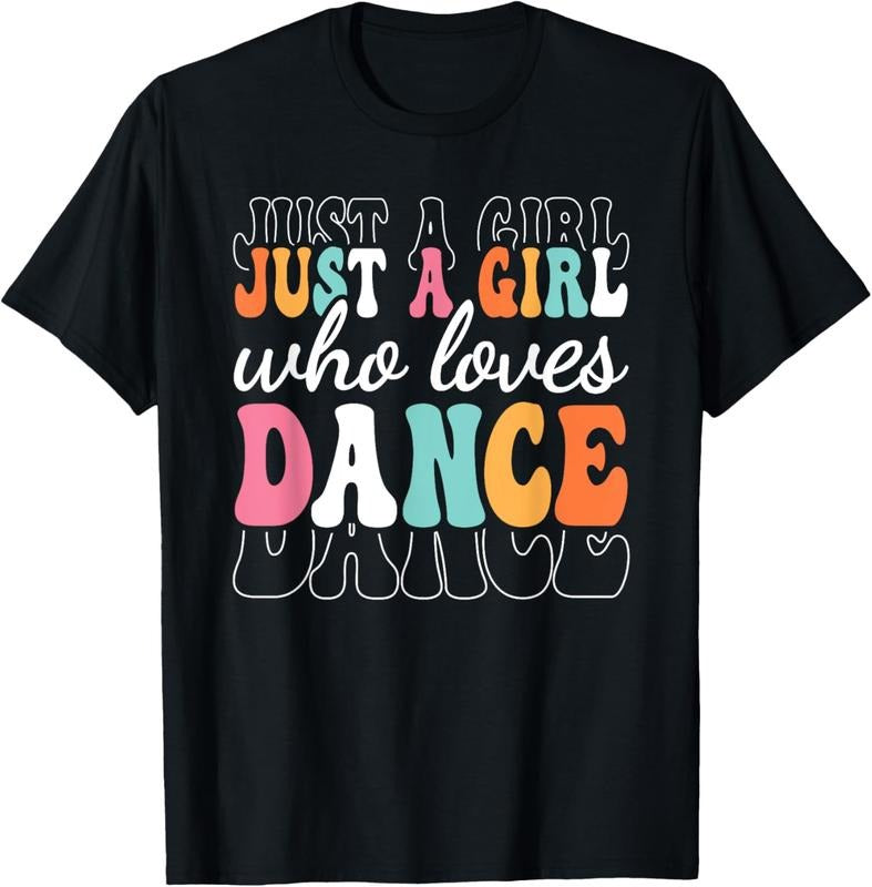 100% Cotton Just A Girl Who Loves Dance Cute Dancer Dancing Girl T-Shirt