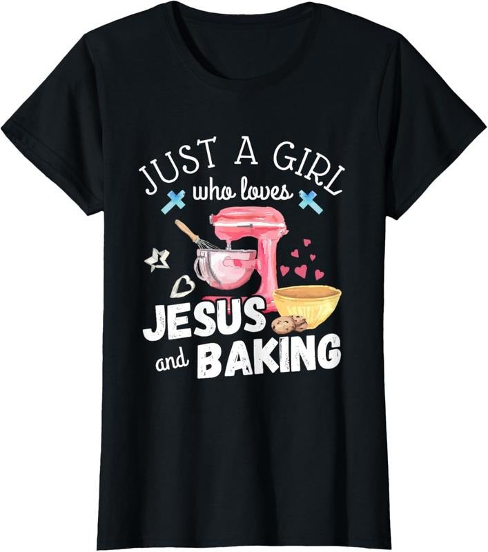 100% Cotton Just A Girl Who Loves Jesus And Baking Funny Christian T-Shirt