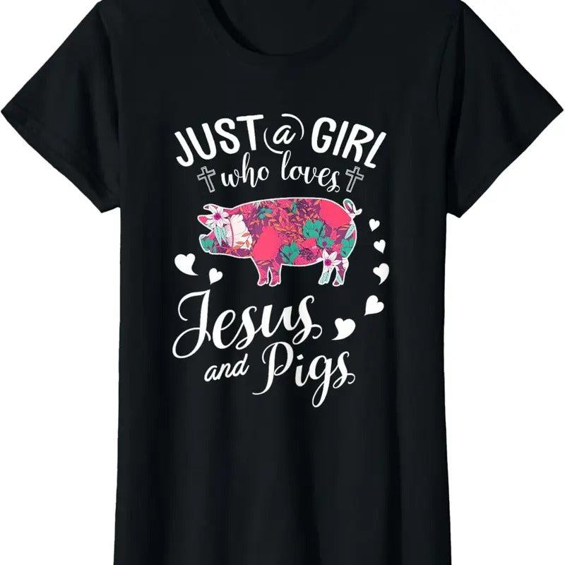 100% Cotton Just A Girl Who Loves Jesus And Pigs T Shirt Farmer Lover T-Shirt