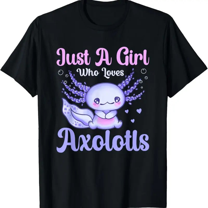 100% Cotton Kawaii Anime Just A Girl Who Loves Axolotls Fish Lovers T-Shirt