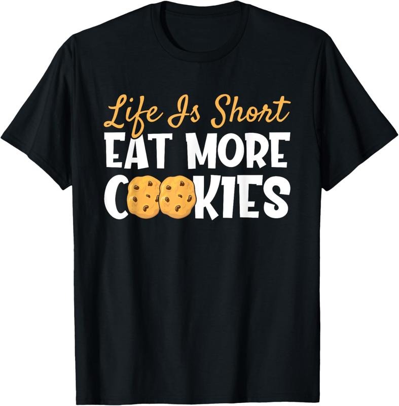 100% Cotton Life Is Short Eat More Cookies Baking Chocolate Cookie T-Shirt