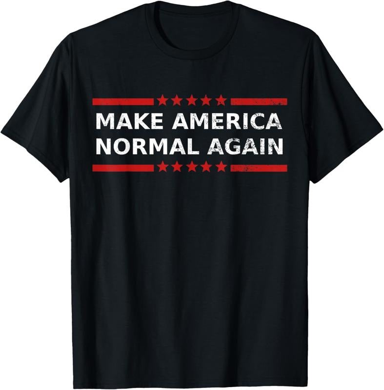 100% Cotton Make America Normal Again T-Shirt