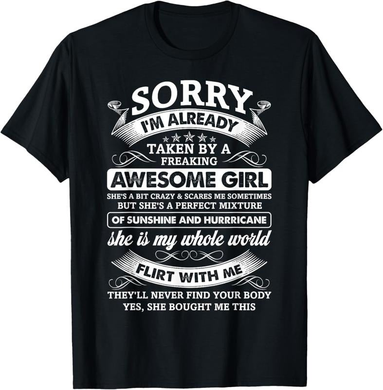 100% Cotton Mens Sorry I'm Already Taken By A Freaking Awesome Girl T-Shirtstyle{n002}2