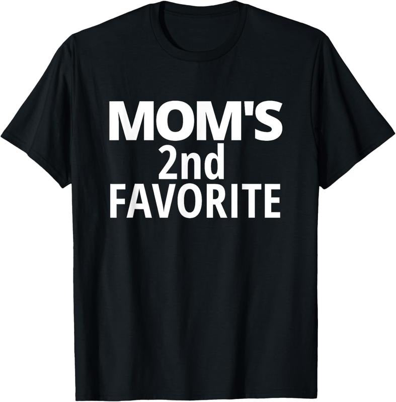 100% Cotton Mom's 2nd Favorite | Mom's Second Favorite T-Shirt