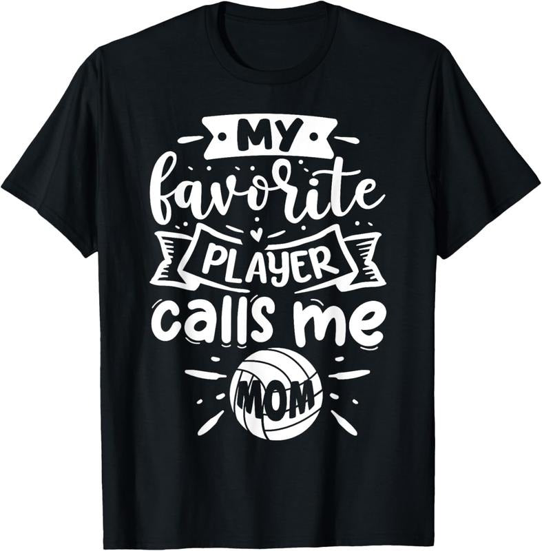 100% Cotton My Favorite Player Calls Me Mom | Volleyball T-Shirt